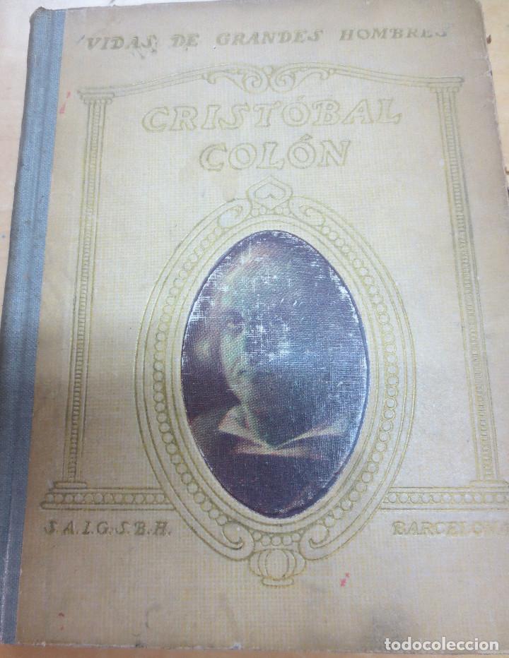 Libros de segunda mano: VIDAS DE GRANDES HOMBRES VIDA DE CRIST&Oacute;BAL COL&Oacute;N JUAN PALAU VERA EDIT SEIX Y BARRAL A&Ntilde;O 1940