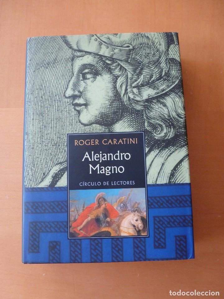 Libros de segunda mano: ALEJANDRO MAGNO. ROGER CARATINI. C&Iacute;RCULO DE LECTORES - Foto 1