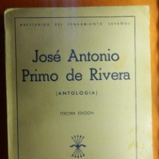 Libros de segunda mano: JOSÉ ANTONIO PRIMO DE RIVERA - ANTOLOGÍA - EDICIONES FÉ - 259 PAG - AÑO 1942 -. Lote 102118223