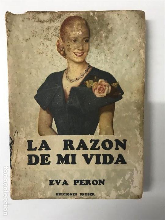 Libros de segunda mano: Eva Per&oacute;n La Raz&oacute;n de Mi Vida. Ediciones Peuser. Buenos Aires. - Foto 2