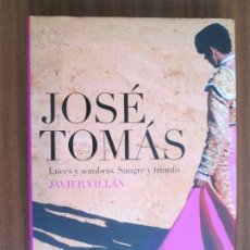 Libros de segunda mano: JOSÉ TOMÁS • LUCES Y SOMBRAS --- JAVIER VILLÁN / DEDICATORIA