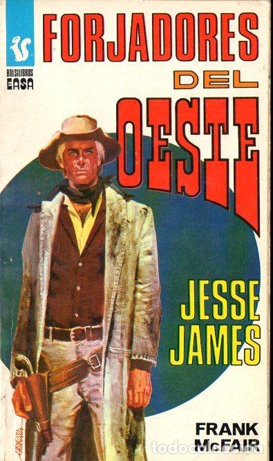 Libros de segunda mano: FORJADORES DEL OESTE : JESSE JAMES (EASA, 1978) - Foto 1