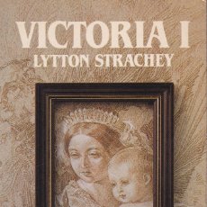 Libros de segunda mano: VICTORIA I. DE LYTTON STRACHEY. PEDIDO MÍNIMO EN LIBROS:4 TÍTULOS. Lote 110082311
