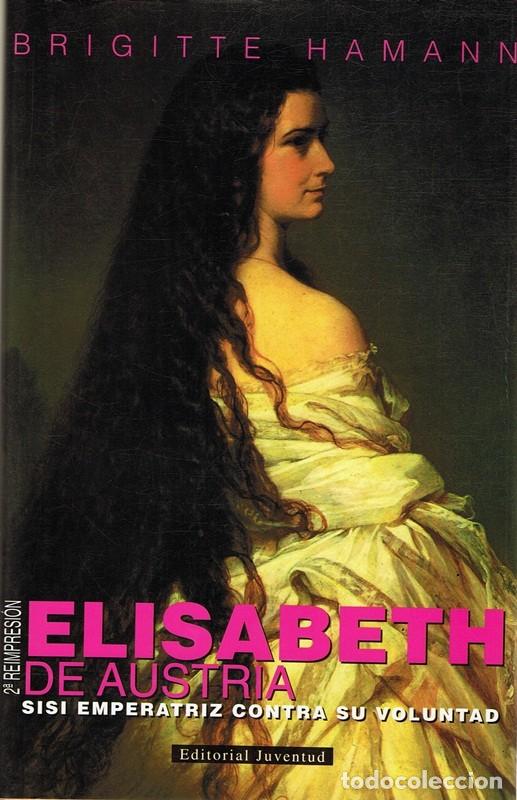 Libros de segunda mano: ELISABETH DE AUSTRIA BRIGITTE HAMANN - Foto 1