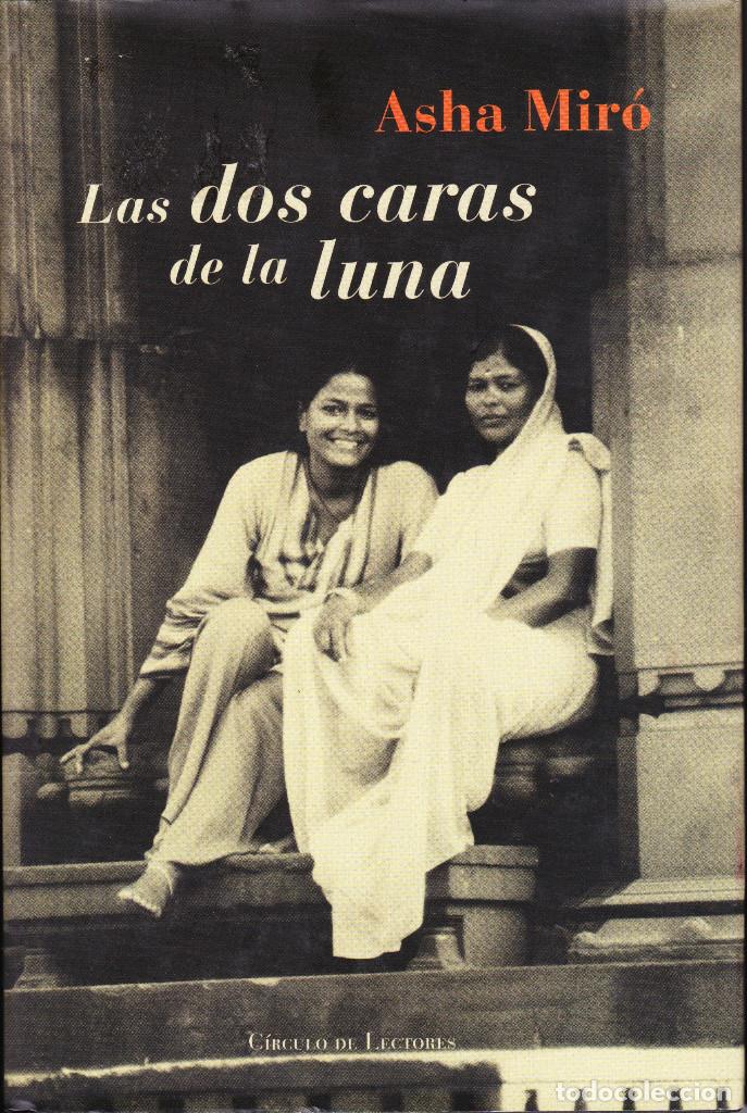 Libros de segunda mano: LAS DOS CARAS DE LA LUNA. ASHA MIR&Oacute; - Foto 1