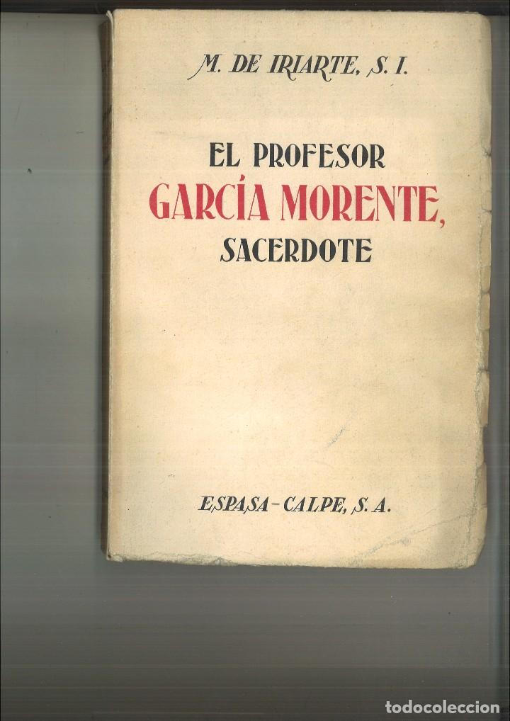Second hand books: EL PROFESOR GARC&Iacute;A MORENTE, SACERDOTE. M. de Iriarte, S.I.