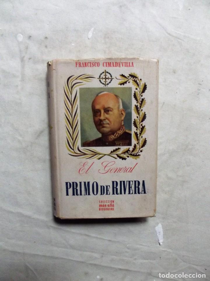 Libros de segunda mano: EL GENERAL PRIMO DE RIVERA DE FRANCISCO CIMADEVILLA - Foto 1