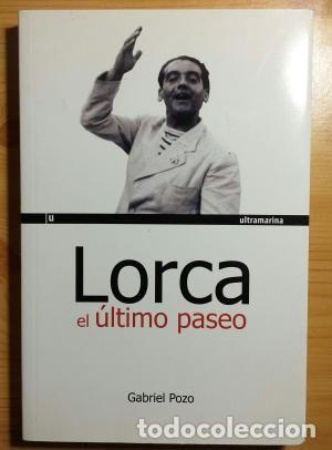 Libros de segunda mano: Lorca El &uacute;ltimo Paseo - Gabriel Pozo - Foto 1