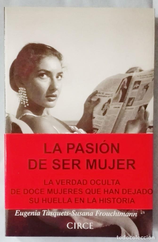 Second hand books: LA PASI&Oacute;N DE SER MUJER.EUGENIA TUSQUETS Y SUSANA FROUCHTMANN