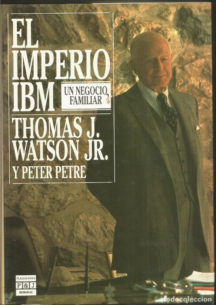 Thomas J Watson Jr Y Peter Petre El Imperio Sold Through Direct Sale