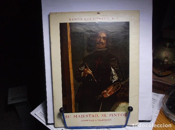Libros de segunda mano: SU MAJESTAD, EL P&Igrave;NTOR - HOMENAJE A VELAZQUEZ - 1960