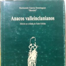 Libros de segunda mano: BOROBÓ. ANACOS VALLEINCLANIANOS. 2004. Lote 126259879