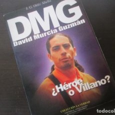 Libros de segunda mano: DMG DAVID MURCIA GUZMAN HEROE O VILLANO PIRAMIDES GRAN ESTAFA COLOMBIA 2008 RARO Y ESCASO. Lote 128494787