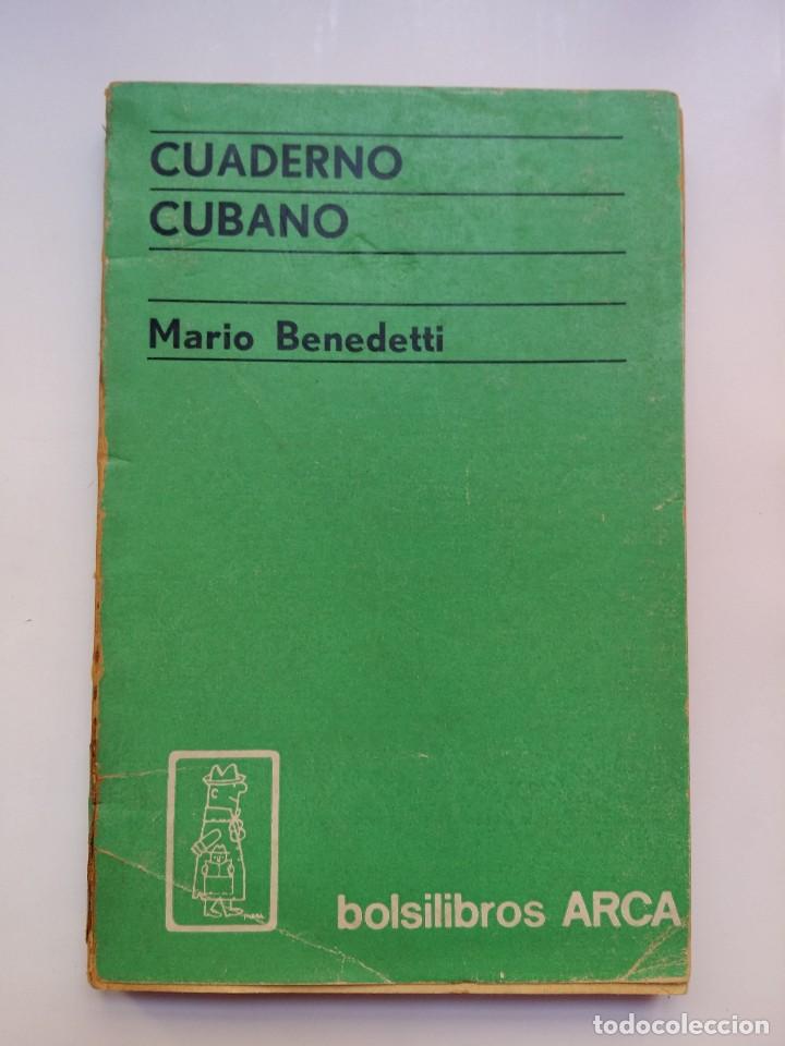 Libros de segunda mano: CUADERNO CUBANO - MARIO BENEDETTI - ED. ARCA, (1969). - Foto 1