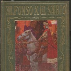 Libros de segunda mano: ALFONSO X EL SABIO. PAGINAS BRILLANTES. ARALUCE. Lote 130120255