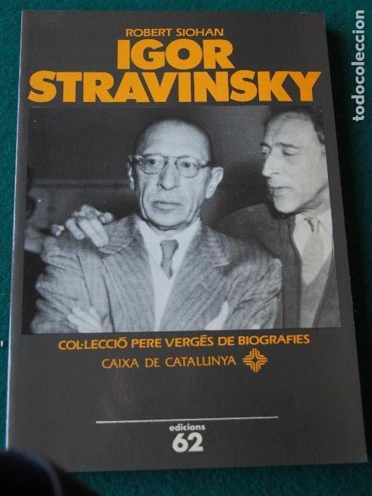 Libros de segunda mano: Robert Siohan - Igor Stravinsky - Edicions 62 - Foto 1