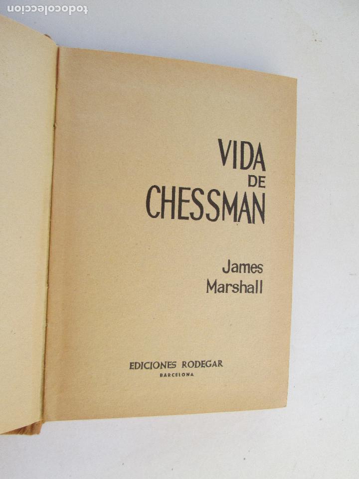 Libros de segunda mano: VIDA DE CHESSMAN. JAMES MARSHALL. EDICIONES RODEGAR 1962 - Foto 2