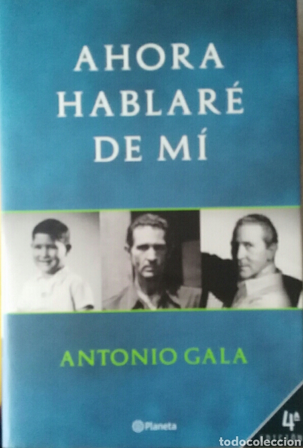 Livros em segunda m&atilde;o: Antonio Gala. Ahora hablar&eacute; de m&iacute;.