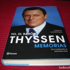 Libros de segunda mano: LIBRO YO,EL BARÓN THYSSEN.MEMORIAS.. Lote 132402150