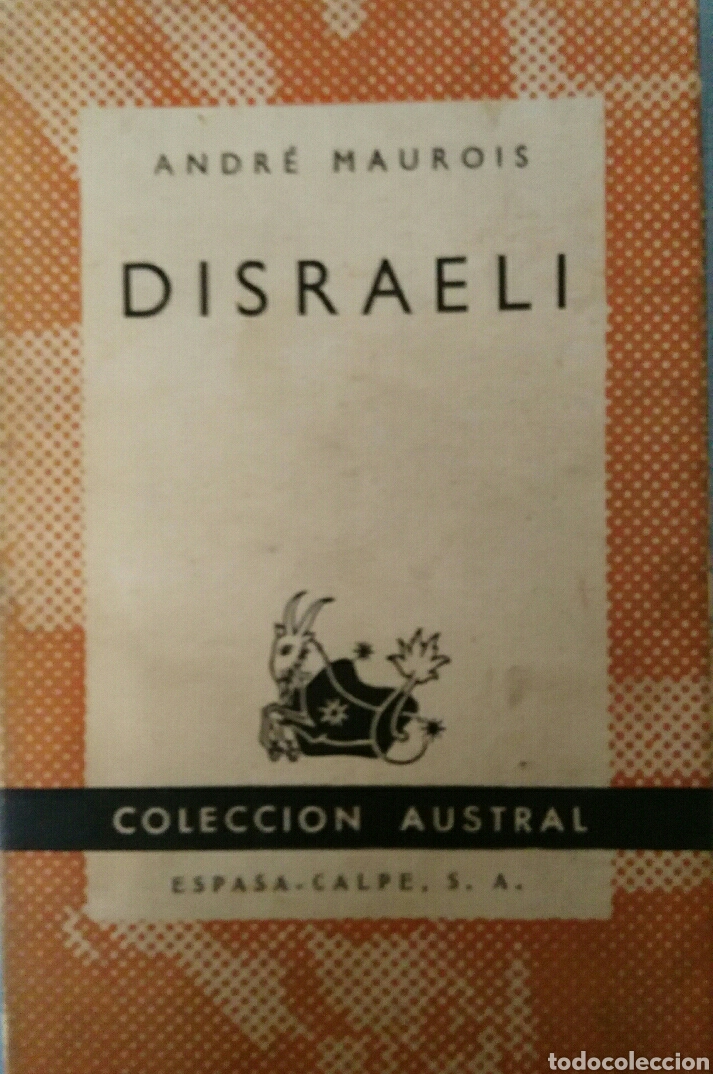 Livres d'occasion: Andr&eacute; Maurois. Disrael&iacute;.