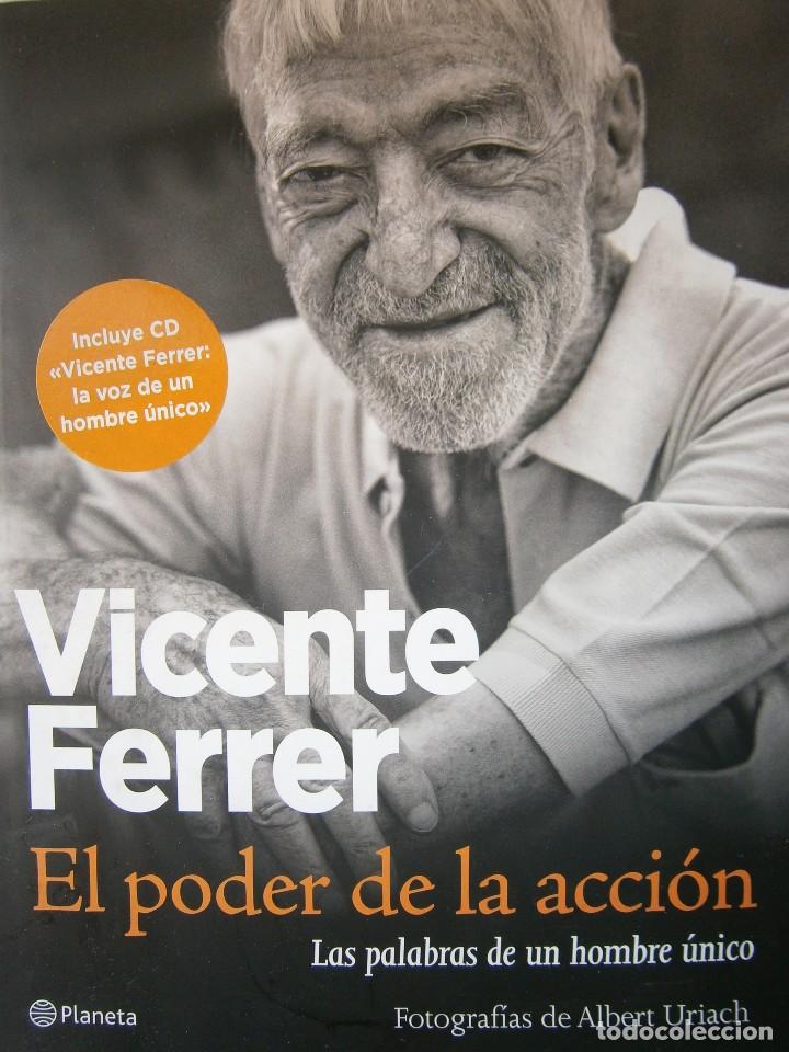 Libros de segunda mano: VICENTE FERRER EL PODER DE LA ACCION PLANETA 1 edicion 2012 CON DISCO CD EC TM - Foto 1