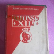Libros de segunda mano: ALFONSO XIII. VIDA, CONFESIONES Y MUERTE JULIÁN CORTÉS-CAVANILLAS P1. Lote 133201638