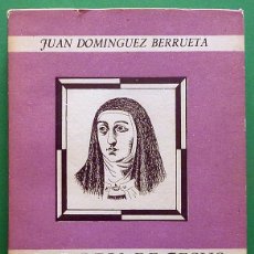 Libros de segunda mano: SANTA TERESA DE JESÚS - JUAN DOMÍNGUEZ BERRUETA - EDITORA NACIONAL - 1944 - COMO NUEVO