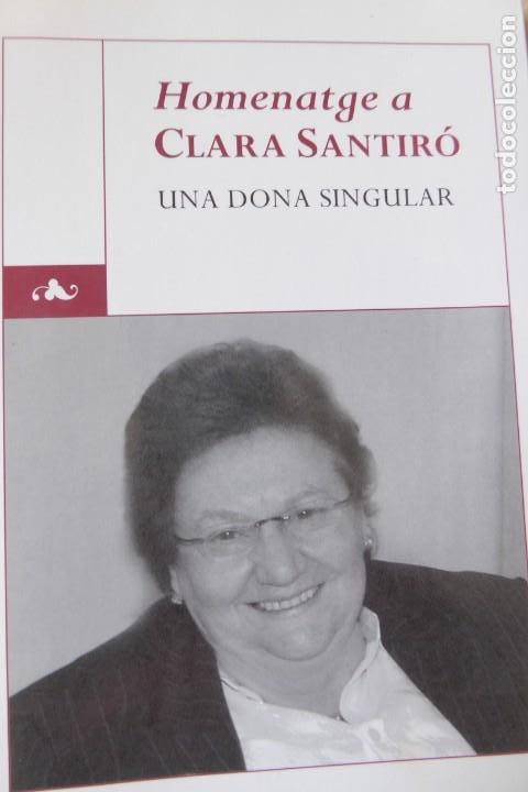 Libros de segunda mano: HOMENATGE A CLARA SANTIR&Oacute;. UNA DONA SINGULAR.