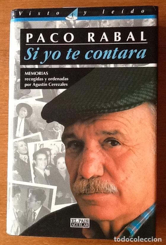 Libros de segunda mano: Si yo te contara. Paco Rabal - Foto 1