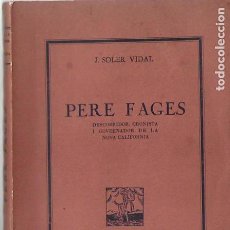 Libros de segunda mano: PERE FAGES, DESCOBRIDOR, CRONISTA I GOVERNADOR DE LA NOVA CALIFÒRNIA / J. SOLER VIDAL. MÈXIC : ED. . Lote 139719178
