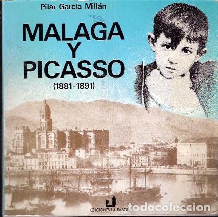 Libros de segunda mano: M&aacute;laga y Picasso (1881-1891) - Garc&iacute;a Mill&aacute;n, Pilar