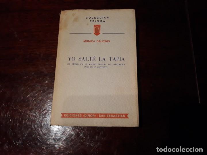 Gebrauchte B&uuml;cher: Yo salt&eacute; la tapia de nuevo en el mundo despu&eacute;s de veintiocho a&ntilde;os en un convento - BALDWIN, M&oacute;nica