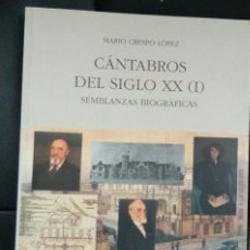 Libros de segunda mano: CÁNTABROS DEL SIGLO XX (I) SEMBLANZAS BIOGRAFICAS. 330 PP