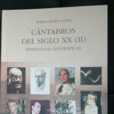 Libros de segunda mano: CANTABROS DEL SIGLO XX (II) SEMBLANZA BIOGRÁFICA.- 352 PP