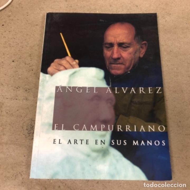 Libros de segunda mano: ÁNGEL ÁLVAREZ, EL CAMPURRIANO, EL ARTE EN SUS MANOS. PATXI HERMOSO. ED. TANTÍN 2003. - Foto 1 - 146276338