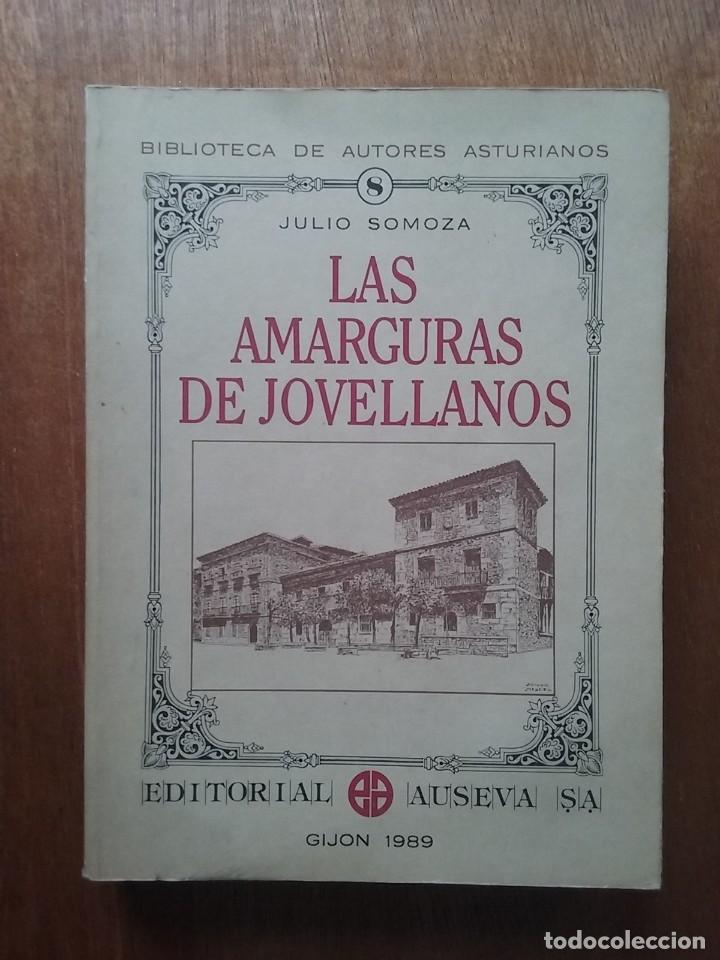 Libri di seconda mano: LAS AMARGURAS DE JOVELLANOS, julio somoza biblioteca de autores asturianos editorial auseva ASTURIAS