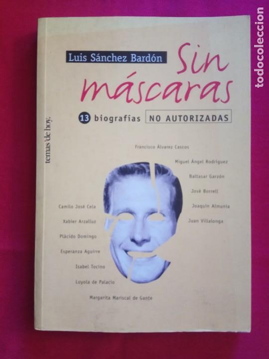 Libros de segunda mano: SIN M&Aacute;SCARAS - LUIS S&Aacute;NCHEZ BARD&Oacute;N, - Foto 1