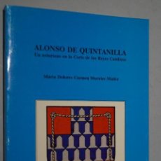 Libros de segunda mano: ALONSO DE QUINTANILLA. UN ASTURIANO EN LA CORTE DE LOS REYES CATÓLICOS. DORES MORALES MUÑIZ