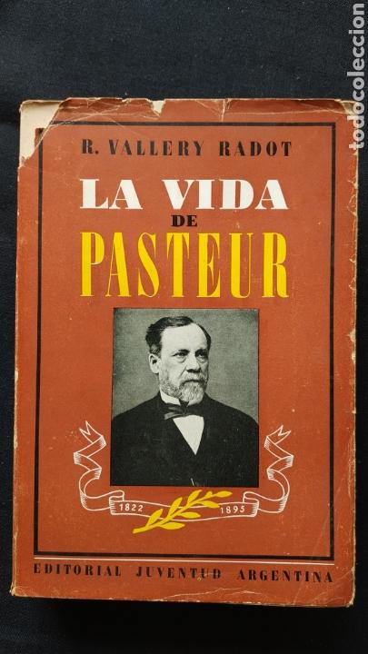 Libros de segunda mano: La vida de Pasteur, R. Vallery Radot - Foto 1