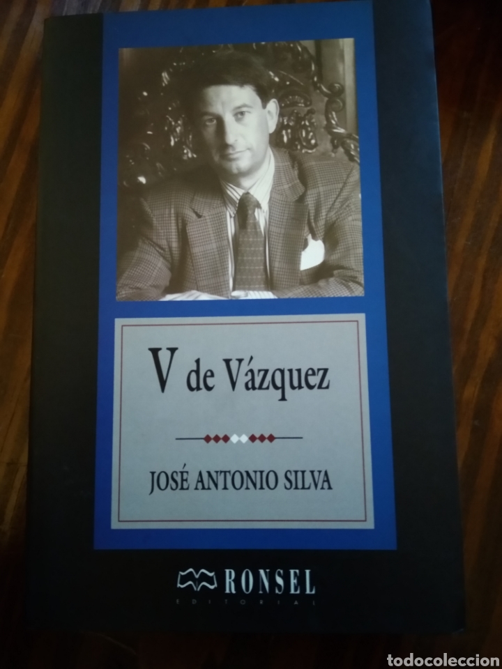 Libros de segunda mano: V DE V&Aacute;ZQUEZ. JOS&Eacute; ANTONIO SILVA - Foto 1