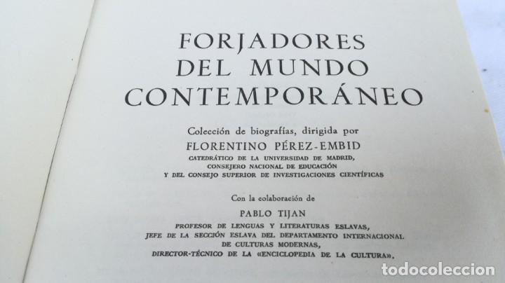 Libros de segunda mano: FORJADORES DEL MUNDO CONTEMPORÁNEO - FLORENTINO PÉREZ EMBID - PLANETA 1961 -4 TOMOS COMPLETA - Foto 3 - 152237398