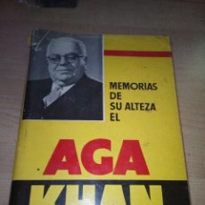 Libros de segunda mano: MEMORIAS DE SU ALTEZA EL AGA KHAN PROLOGO W SOMERSET MAUGHAM EDITORIAL PLANTA BARCELONA AÑO 1955. Lote 152510914
