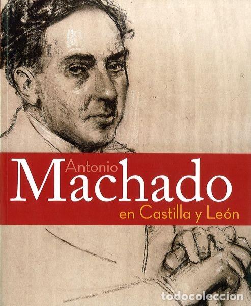 Libros de segunda mano: Antonio Machado en Castilla y Le&oacute;n. - Foto 1