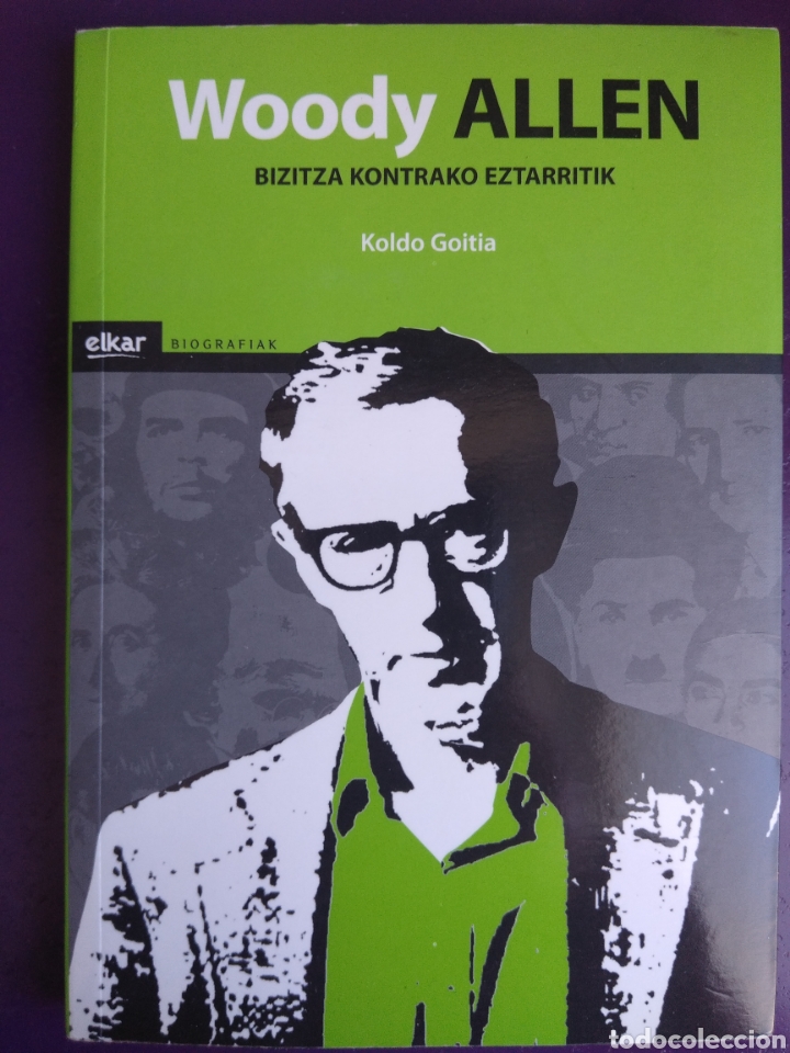 Libros de segunda mano: Woody Allen Bizitza Kontrako Eztarritik - Koldo Goitia - Elkar biografiak - Euskal - biografia vasco