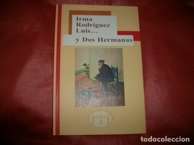 Libros de segunda mano: IRMA RODR&Iacute;GUEZ LUIS Y DOS HERMANAS (SEVILLA) - Foto 1