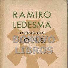 Libros de segunda mano: RAMIRO LEDESMA, FUNDADOR DE LAS JONS