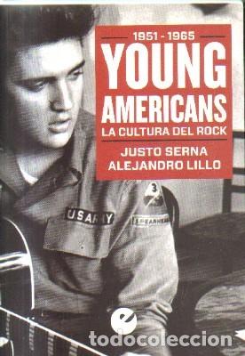 Libros de segunda mano: 1951-1965.YOUNG AMERICANS.LA CULTURA DEL ROCK.JUSTO ALEJANDRO LILLO. A-MU-813