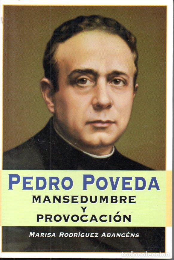 Libri di seconda mano: M. RODRIGUEZ ABANCENS : PEDRO POVEDA, MANSEDUMBRE Y PROVOCACI&Oacute;N (NARCEA, 2003)
