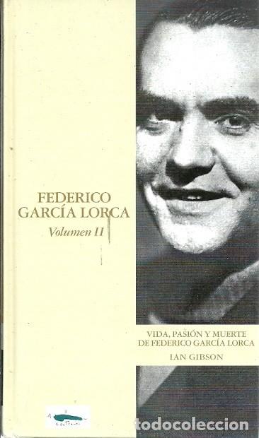 Libros de segunda mano: FEDERICO GARCIA LORCA VOLUMEN II VIDA PASION Y MUERTE IAN GIBSON ABC