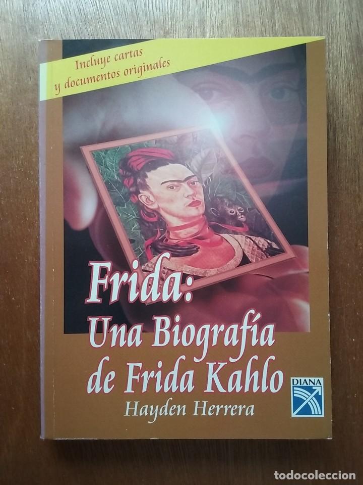 Livres d'occasion: FRIDA UNA BIOGRAFIA DE FRIDA KAHLO, HAYDEN HERRERA, EDITORIAL DIANA, 2003
